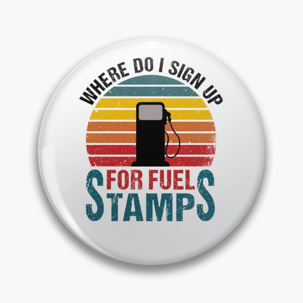 Item preview, Where Do I Sign Up For Fuel Stamps designed and sold by ReadyArt.