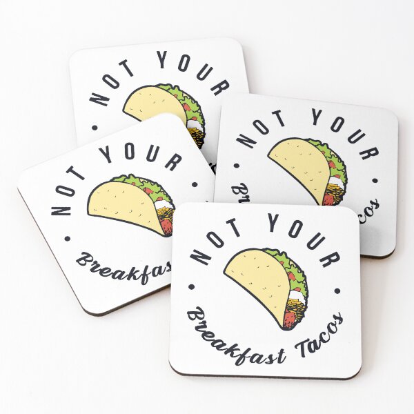Item preview, Not Your Breakfast Taco - We Are Not Tacos designed and sold by Viktor Kabbach.