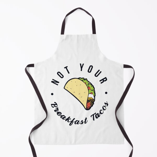 Item preview, Not Your Breakfast Taco - We Are Not Tacos designed and sold by Viktor Kabbach.