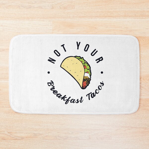 Item preview, Not Your Breakfast Taco - We Are Not Tacos designed and sold by Viktor Kabbach.