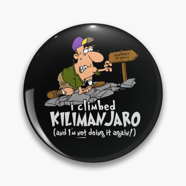 Item preview, I Climbed Mount Kilimanjaro And I'm Not Doing It Again designed and sold by LegsMiserable.
