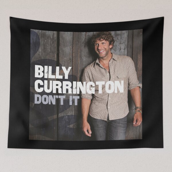 Item preview, Billy currington dont it designed and sold by MatthewRyan13.