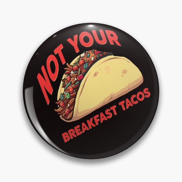 Item preview, Not Your Breakfast Taco - We Are Not Tacos designed and sold by Viktor Kabbach.
