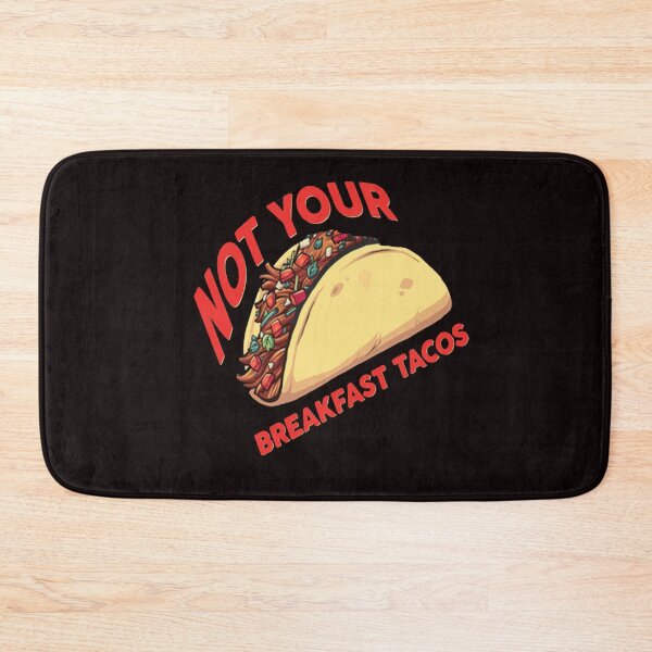 Item preview, Not Your Breakfast Taco - We Are Not Tacos designed and sold by Viktor Kabbach.