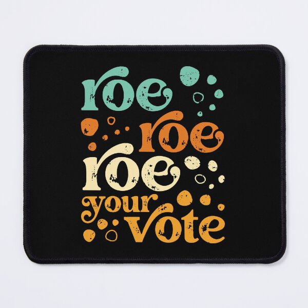 Item preview, Roe Roe Roe Your Vote Pro Choice Retro Vintage designed and sold by Designer-Girl.