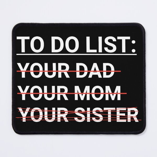 Item preview, Funny sister To do list your dad your mom your sister shirt  designed and sold by cizito.