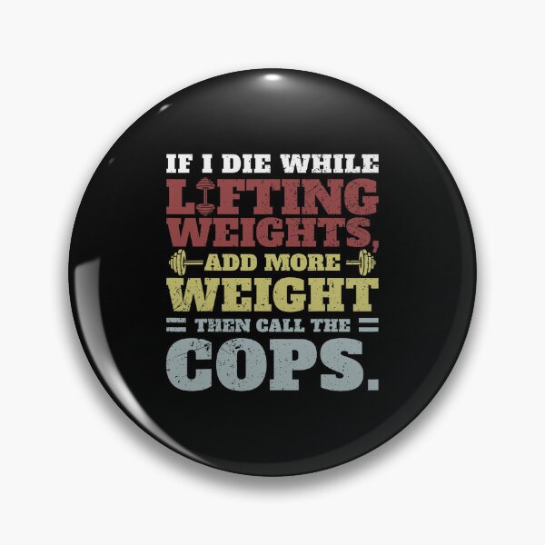 Item preview, Funny Workout Gym T-Shirt If I Die Lifting Weights designed and sold by jennifer1el8527.