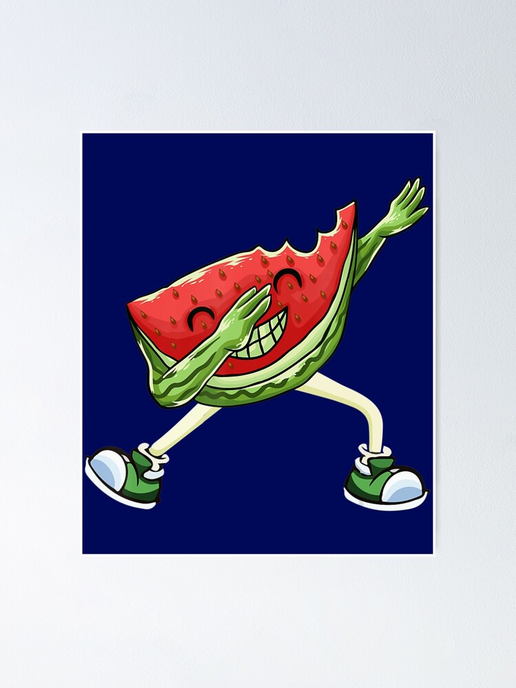 Dabbing Watermelon Kawaii Dab Summer Fruit Melon Lover Poster For Sale By Duysiunhan Redbubble 