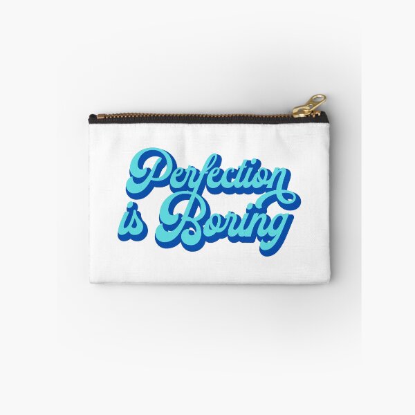 Item preview, Perfection is boring designed and sold by unorthod0x.
