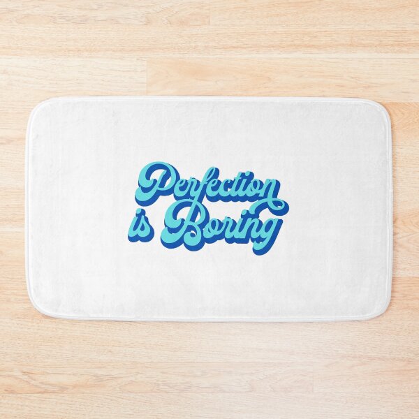 Item preview, Perfection is boring designed and sold by unorthod0x.