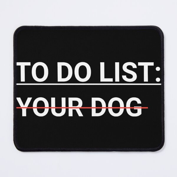 Item preview, Funny dog lover To do list your dog shirt  designed and sold by cizito.