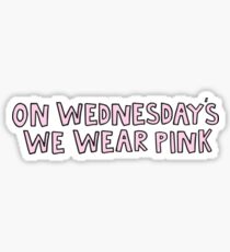 On Wednesday's We Wear pink Sticker