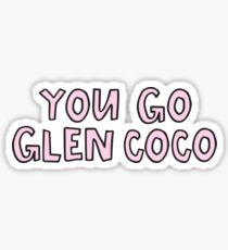 You Go Glen Coco Sticker