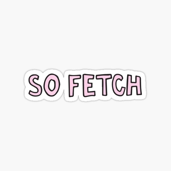 So Fetch Sticker