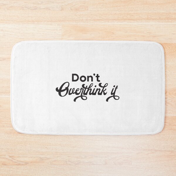 Item preview, Don't overthink it designed and sold by unorthod0x.
