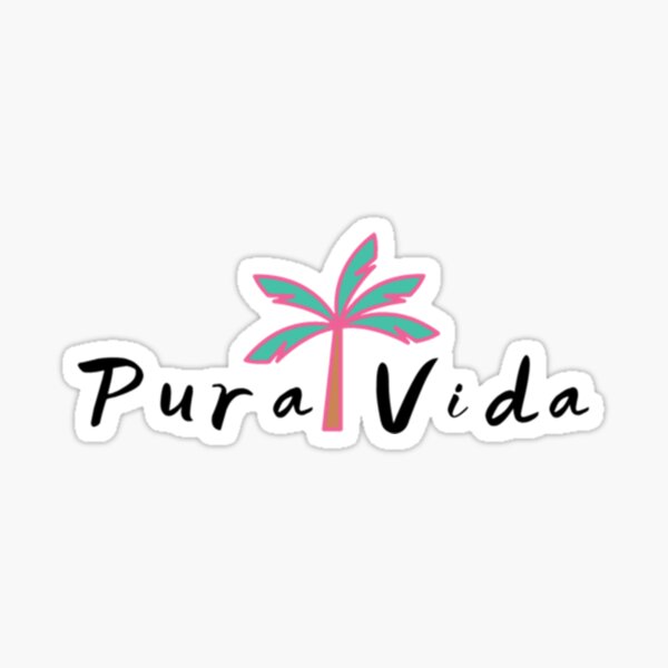 "Pura vida " Sticker for Sale by MeganWilhelm5 Redbubble
