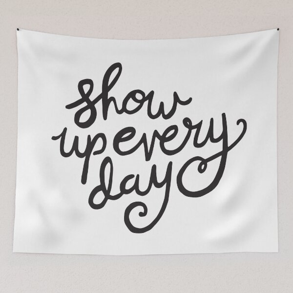 Item preview, Show Up Every Day - Black Hand Lettering designed and sold by Kit Cronk.