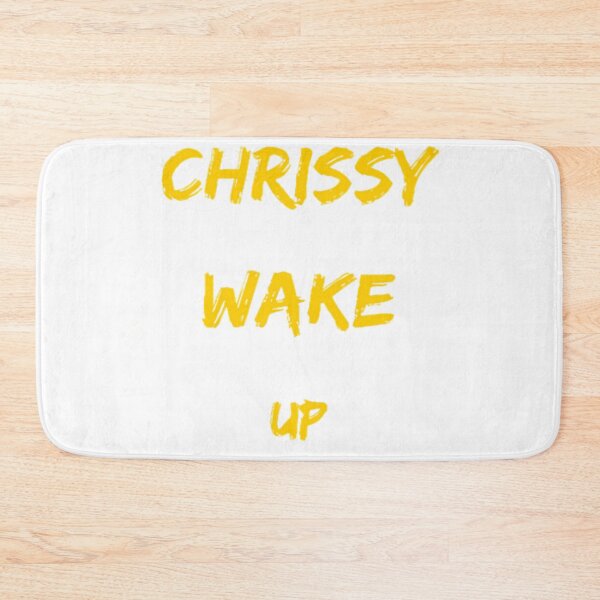 Item preview, Chrissy, wake up! designed and sold by CraZyFire.