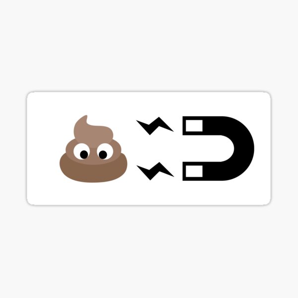 Item preview, Shit Magnet designed and sold by DieTryingHTFU.