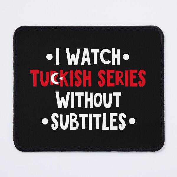 Item preview, I watch Turkish series without subtitles designed and sold by AnnaRuz.