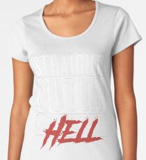 Straight out of hell Women's Premium T-Shirt