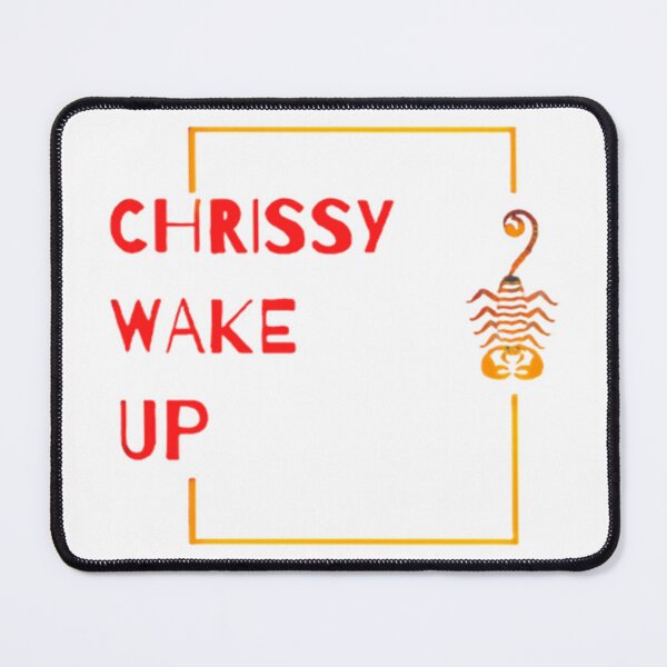 Item preview, chrissy wake up  designed and sold by CraZyFire.