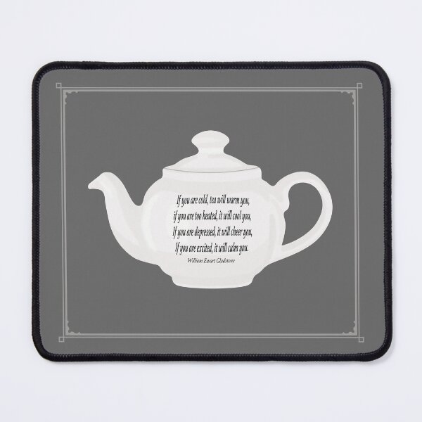 Item preview, Tea Quote - William Ewart Gladstone designed and sold by ThatsNovelGifts.