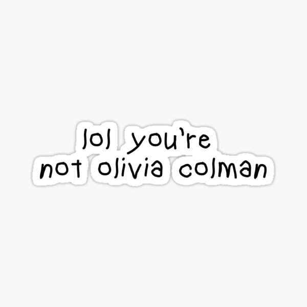 Item preview, jaja no eres olivia colman designed and sold by whiztle.