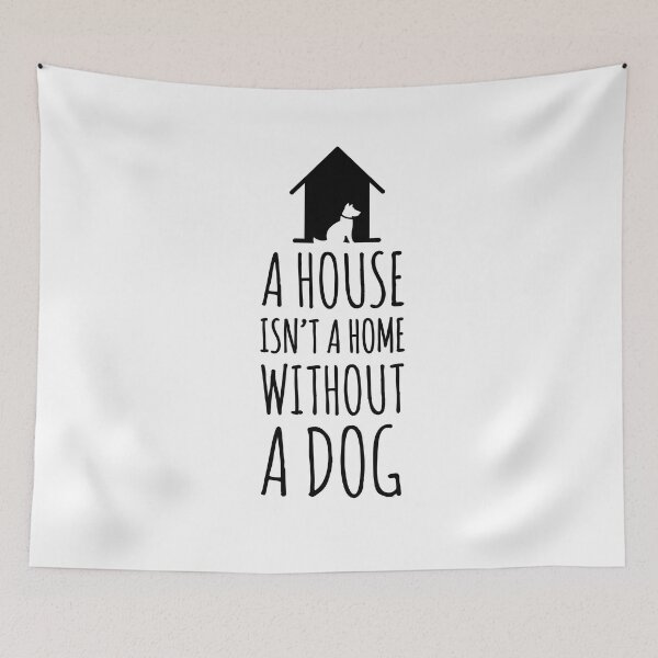Artikelvorschau, Funny puppy A house isn't a home without a dog. entworfen und verkauft von Tropical Blood.