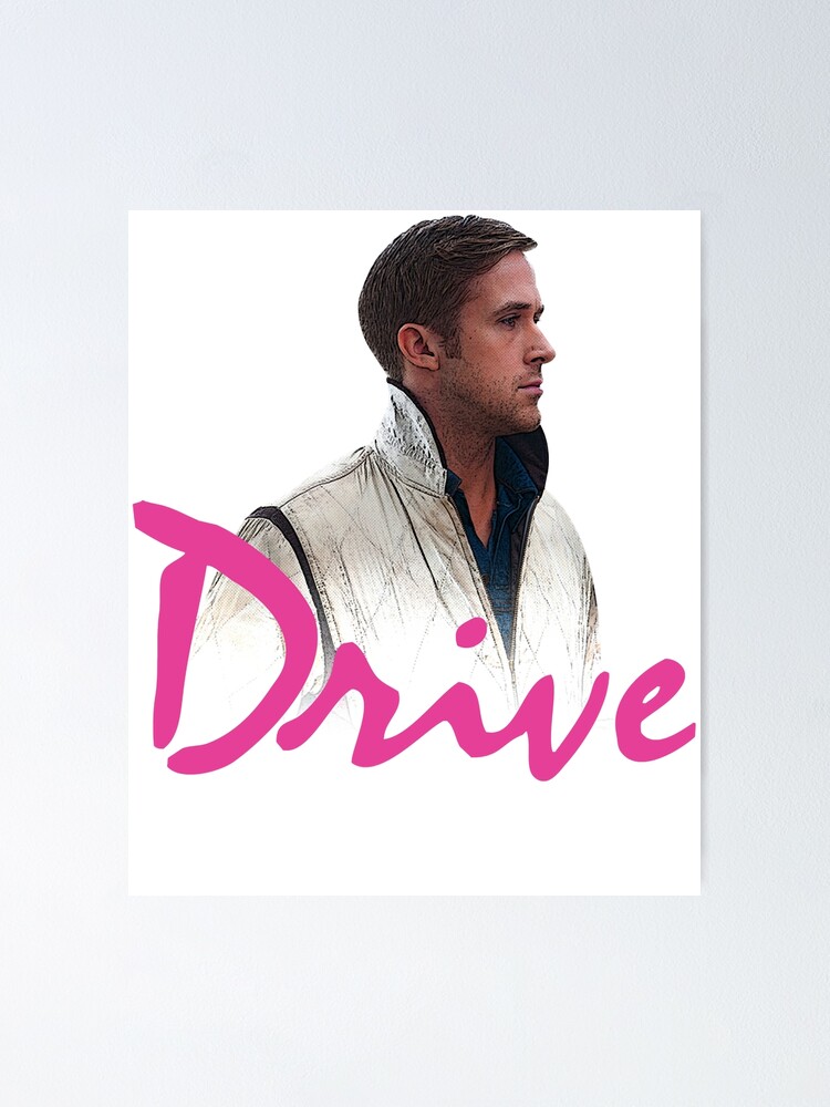 Funny Gifts Drive - Ryan Gosling Gifts For Movie Fan | Poster