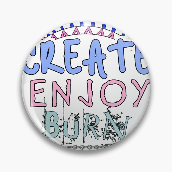 Item preview, Create, Enjoy, and Burn - Boho Burning Man Inspired designed and sold by Tatzki-Design.