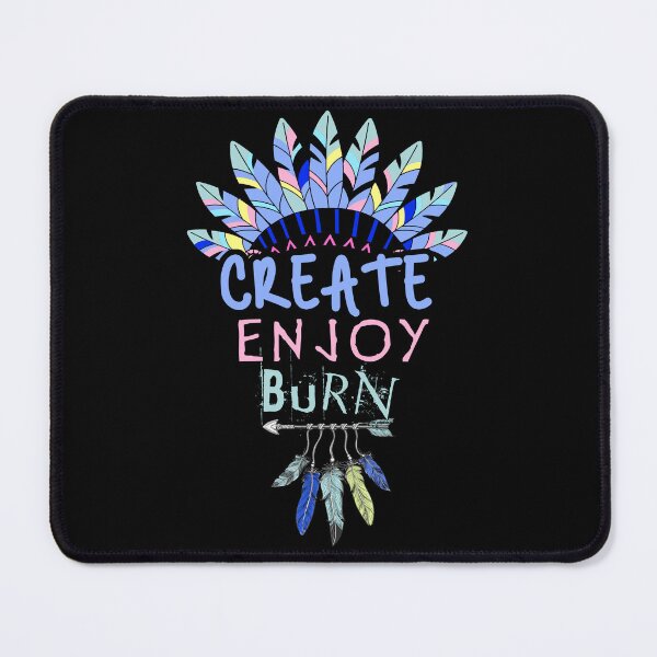 Item preview, Create, Enjoy, and Burn - Boho Burning Man Inspired designed and sold by Tatzki-Design.