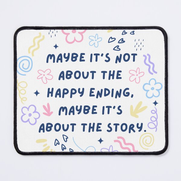 Item preview, Maybe it's not about the happy ending, maybe it's about the story whimsical pattern designed and sold by CreativeStrand.
