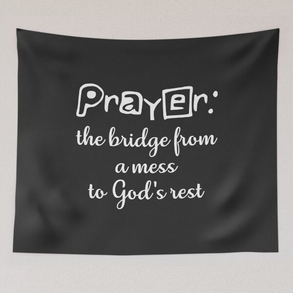 Item preview, Christian Design - Prayer, The Bridge from a Mess to God's Rest designed and sold by simplydesignart.