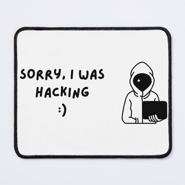 Item preview, Sorry I was hacking hacker hackers designed and sold by to-esu.