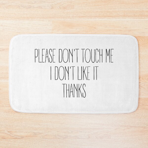 Item preview, Please Don't Toch Me. I Don't Like it. Thanks. designed and sold by trendingatees.