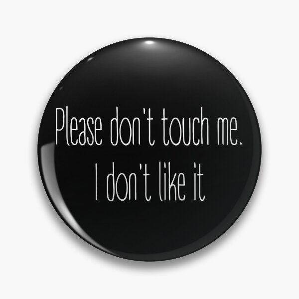 Item preview, Please Don't Toch Me. I Don't Like it. designed and sold by trendingatees.