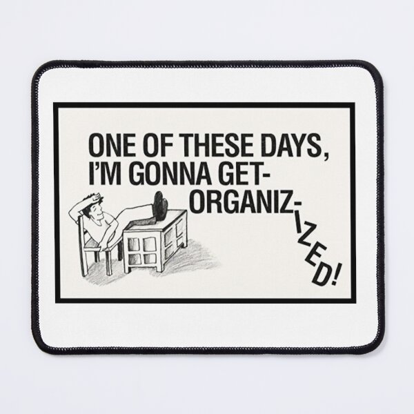Item preview, One Of These Days, I'm Gonna Get Organised (Organizized) Taxi Driver designed and sold by WHILE-YOU-WAIT.