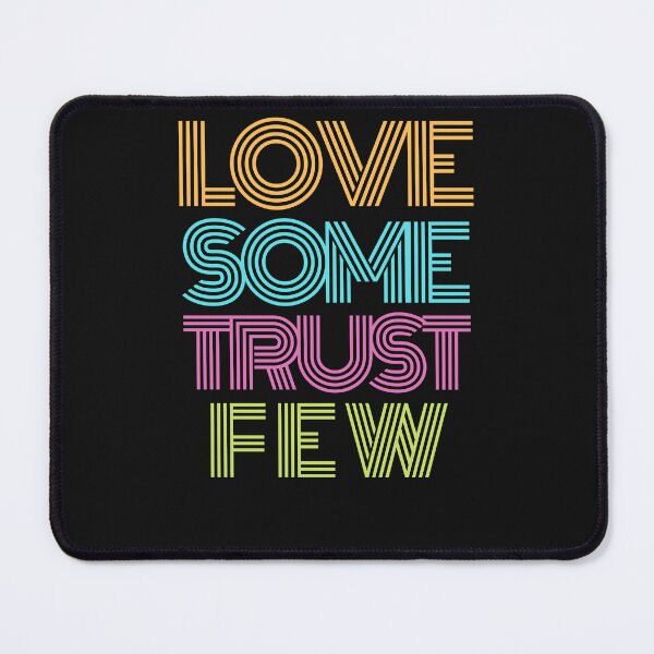 Item preview, LOVE SOME TRUST FEW  designed and sold by Funny-Pet.