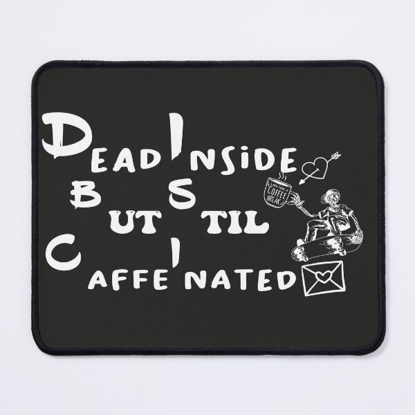 Item preview, dead inside but still caffeinated designed and sold by EZONEEE.
