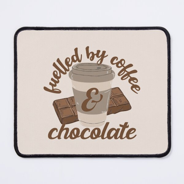 Item preview, Fuelled By Coffee And Chocolate Fun Slogan designed and sold by TrulyEpoque.