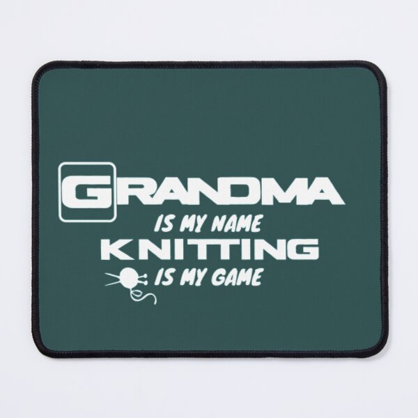 Item preview, Grandma is my Name, Knitting is my Game designed and sold by HASSANBADRI2050.