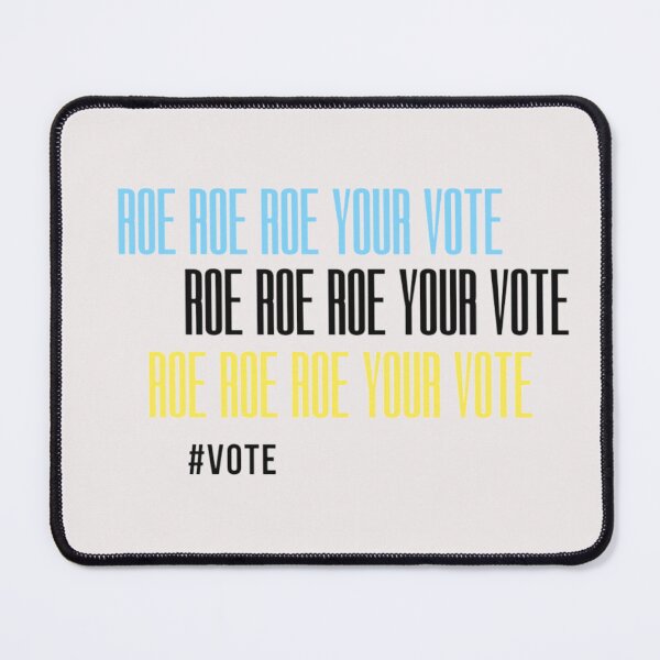 Item preview, roe roe roe your vote designed and sold by byrne-ma.