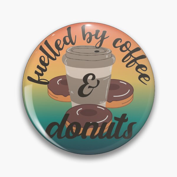 Item preview, Ombre Fuelled By Coffee And Donuts Fun Slogan designed and sold by TrulyEpoque.