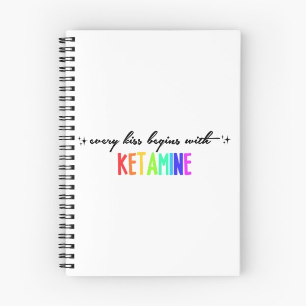Item preview, every kiss begins with ketamine       designed and sold by LaniStephens.