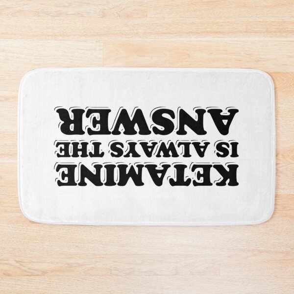 Item preview, Ketamine is always the answer     designed and sold by LaniStephens.