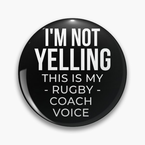 Item preview, I'm not yelling this is my rugby coach voice designed and sold by TheGreenGoat.