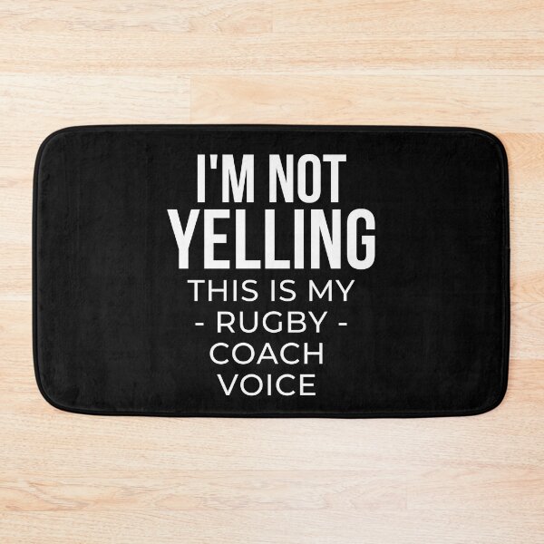 Item preview, I'm not yelling this is my rugby coach voice designed and sold by TheGreenGoat.