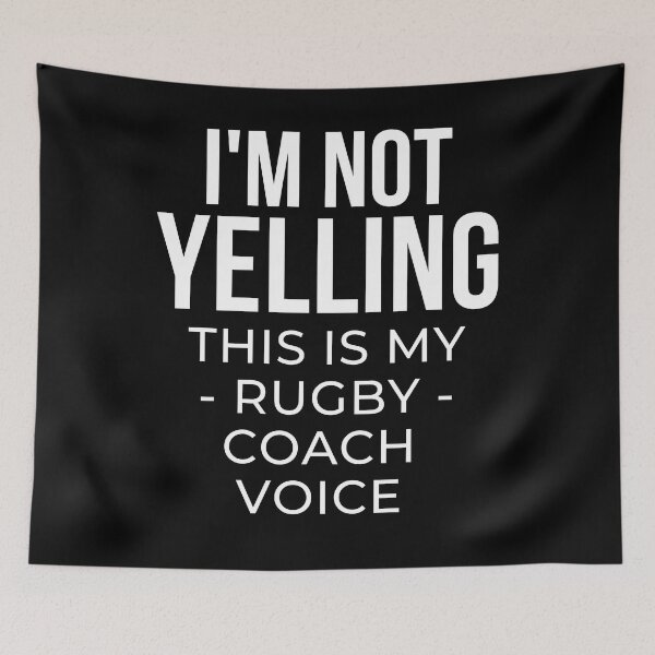 Item preview, I'm not yelling this is my rugby coach voice designed and sold by TheGreenGoat.