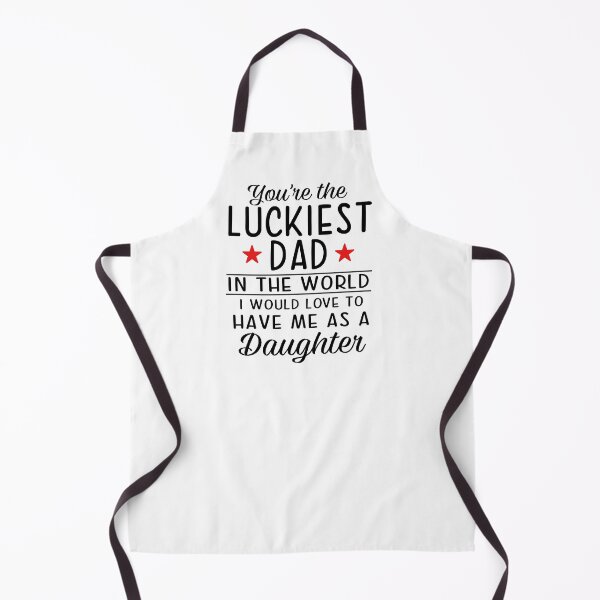 Item preview, You're The Luckiest Dad In The World designed and sold by SunsetGloww.